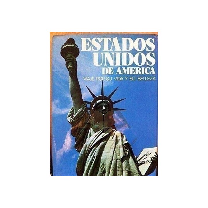 Estados Unidos de América. Viaje por su vida y su belleza